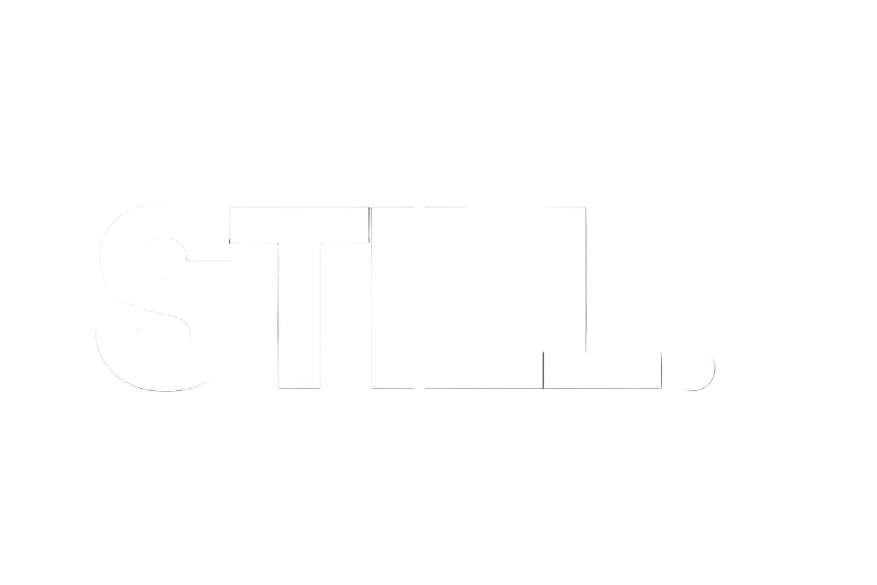 STILL